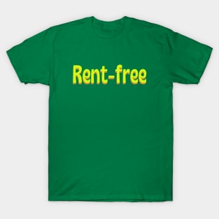 Rent-Free T-Shirt